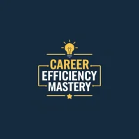 Career Efficiency Mastery Hub